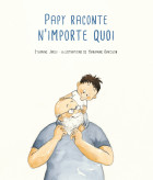 Papy raconte n’importe quoi