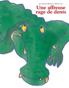 Affreuse rage de dents (Une)