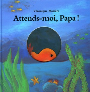 Attends-moi Papa !