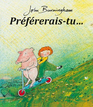 Préférerais-tu…