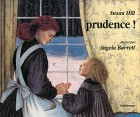 Prudence !